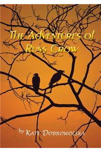 The Adventures of Russ Crow