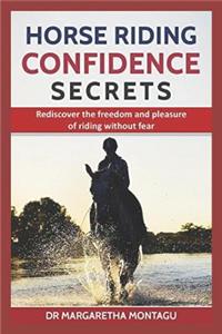 Horse Riding Confidence Secrets