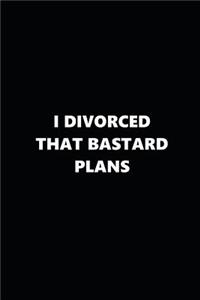 2019 Daily Plans Funny Theme Divorced Bastard Plans Black White 384 Pages