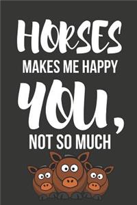 Horses Makes Me Happy