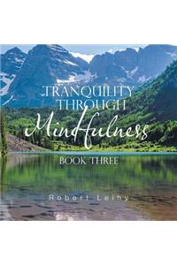 Tranquility Through Mindfulness