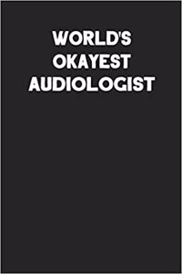 World's Okayest Audiologist
