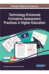 Technology-Enhanced Formative Assessment Practices in Higher Education