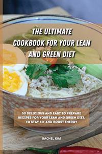 The Ultimate Cookbook for Your Lean and Green Diet