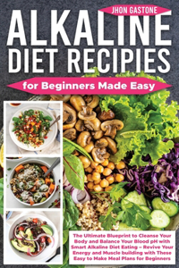 Alkaline Diet Recipes for Beginners Made Easy