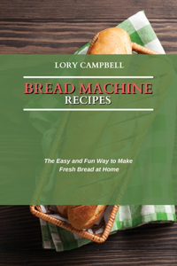 Bread Machine Recipes