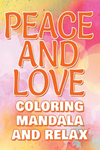 PEACE - Coloring Mandala to Relax - Coloring Book for Adults