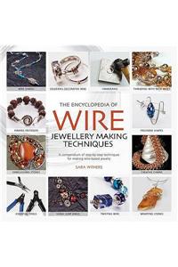 The Encyclopedia of Wire Jewellery Techniques