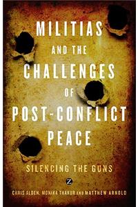 Militias and the Challenges of Post-Conflict Peace