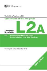 Approved Document L2a: Conservation of Fuel and Power (New Buildings Other Than Dwellings)