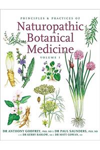Principles and Practices of Naturopathic Botanical Medicine