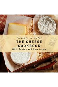 Flavours of Wales: Cheese Cookbook, The