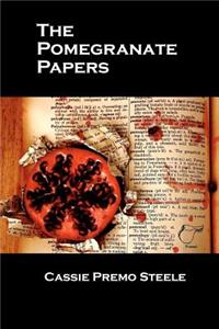 The Pomegranate Papers