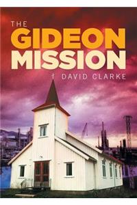 The Gideon Mission