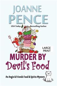 Murder by Devil's Food [large Print]: An Angie & Friends Food & Spirits Mystery