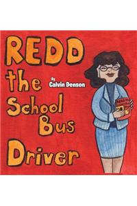 Redd the School Bus Driver