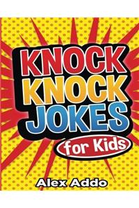 Knock Knock Jokes for Kids: Laugh Out Loud Fun Jokes for Kids(jokes, Funny Jokes, Jokes for Kids, Best Jokes, Funny Book) (Jokes, Funny Jokes, Jokes ... Knock Knock Jokes, Riddles
