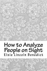 How to Analyze People on Sight