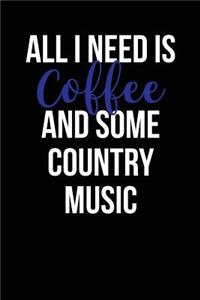 All I Need is Coffee and Some Country Music