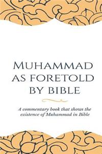 Muhammad as Foretold by Bible