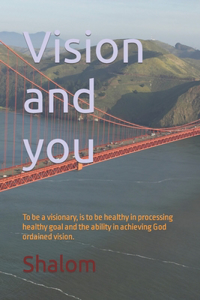 Vision and you