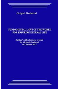 Fundamental Laws of the World for Ensuring Eternal Life
