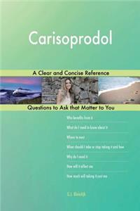 Carisoprodol; A Clear and Concise Reference