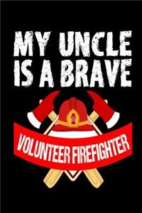 My Uncle is a Brave Volunteer Firefighter