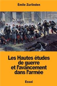 Les Hautes études de guerre et l'avancement dans l'armée
