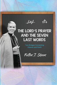 Lord's Prayer and The Seven Last Words
