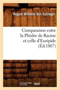 Comparaison Entre La Phèdre de Racine Et Celle d'Euripide, (Éd.1807)