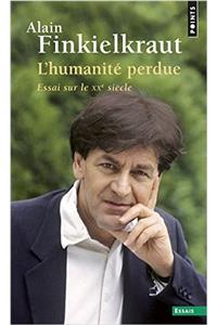 Humanit' Perdue . Essai Sur Le Xxe Si'cle (L')