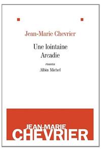 Une Lointaine Arcadie