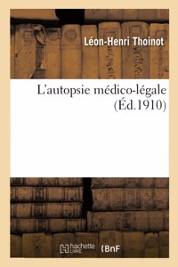 L'Autopsie Médico-Légale