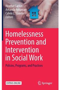 Homelessness Prevention and Intervention in Social Work
