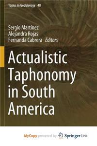 Actualistic Taphonomy in South America