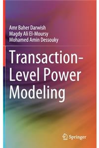 Transaction-Level Power Modeling