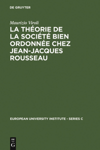 La Théorie de la Société Bien Ordonnée Chez Jean-Jacques Rousseau