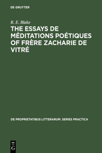 The essays de méditations poétiques of frère Zacharie de Vitré