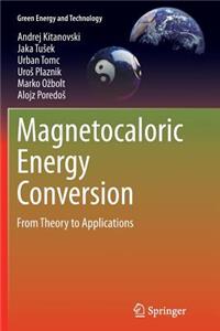 Magnetocaloric Energy Conversion