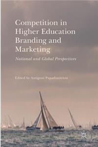 Competition in Higher Education Branding and Marketing