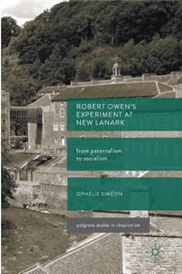 Robert Owen's Experiment at New Lanark