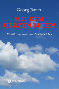 Mit dem Herzen beten