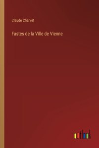 Fastes de la Ville de Vienne