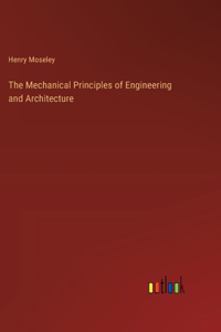 Mechanical Principles of Engineering and Architecture