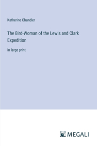 Bird-Woman of the Lewis and Clark Expedition