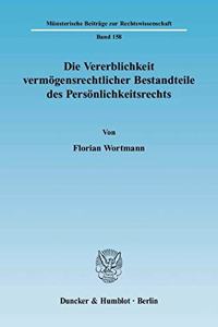 Die Vererblichkeit Vermogensrechtlicher Bestandteile Des Personlichkeitsrechts