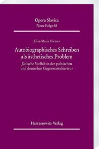 Autobiographisches Schreiben ALS Asthetisches Problem
