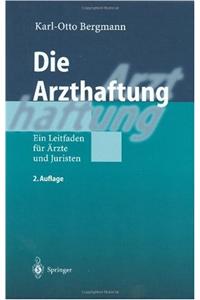 Die Arzthaftung: Ein Leitfaden Fa1/4r A