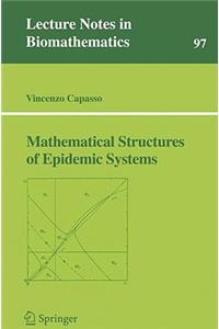 Mathematical Structures of Epidemic Systems